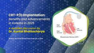 Advancements & Benefits of CRT-P/D Implantation in Kolkata